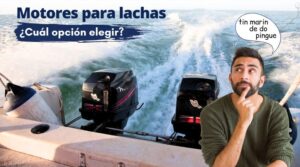 Motores para lanchas ¿Qué opciones existen?